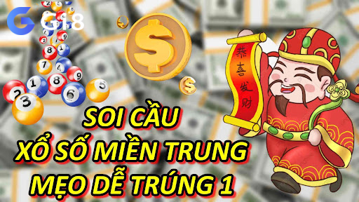 Soi Cầu Xổ Số Miền Trung - Mẹo Dễ Trúng 1