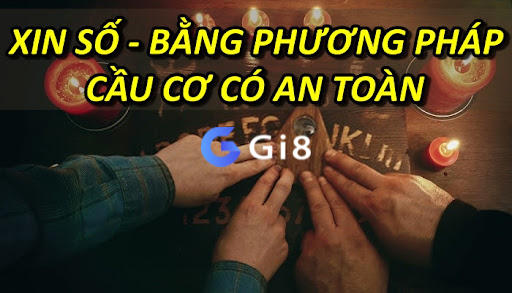 Xin Số - Bằng Phương Pháp Cầu Cơ Có An Toàn