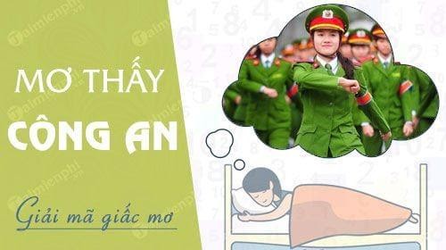 Mơ thấy công an là điềm gì?