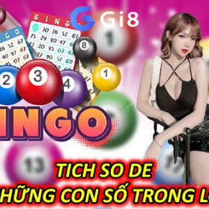 Tich So De Và Những Con Số Trong Lô Đề