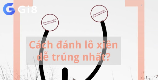 Hướng dẫn cách đánh lô xiên 2 1 điểm ăn bao nhiêu?