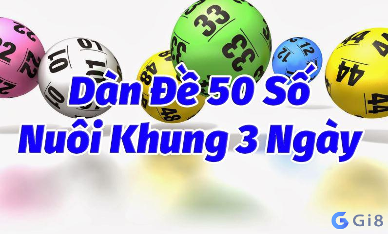 Hướng dẫn chi tiết cách lập dàn đề 50 số nuôi khung 3 ngày Gi88