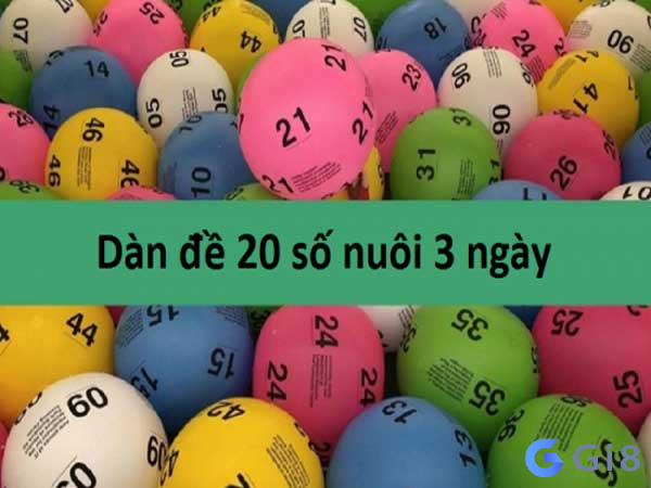 Dàn đặc biệt 20 số khung 3 ngày với những cách nuôi