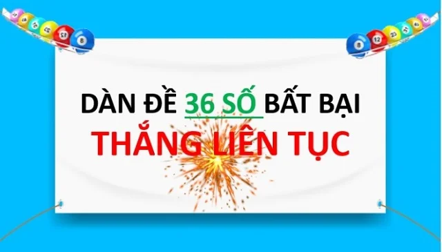 Tìm hiểu thông tin về dàn de 36 số vip