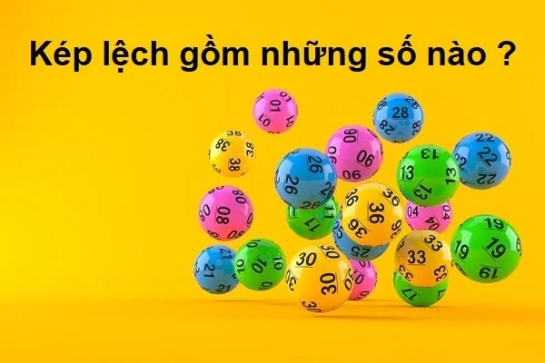 Kep lech gồm con số nào - Cách dùng kép lệch để đoán trúng lô đề