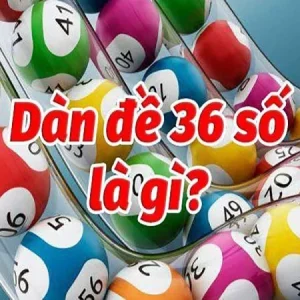 Thống kê dàn đề 36 số chi tiết