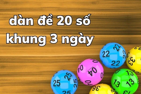 Nắm vững thông tin về cách chơi dàn de 20 số nuôi khung 3 ngày để sử dụng hiệu quả