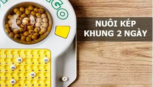 Bí quyết nuôi khung 2 ngày cặp lô kép chuẩn xác