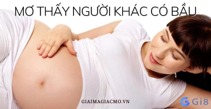 mơ người khác mang bầu