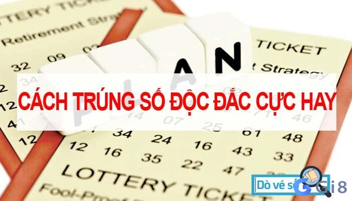 Cách mua vé số trúng giải đặc biệt đánh đâu trúng đó