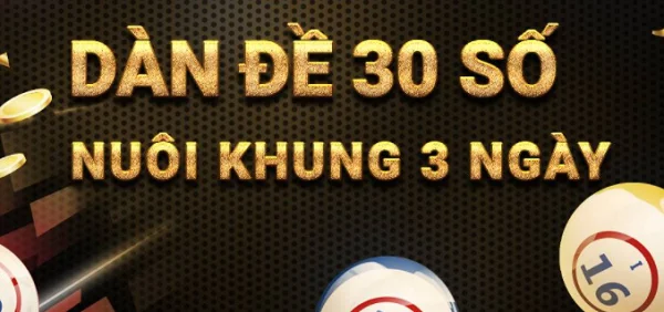 Áp dụng đúng cách Dàn de 30 số nuôi 3 ngày để mang lại hiệu quả