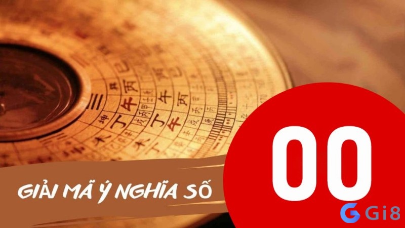 Giải mã ý nghĩa về cặp số 00