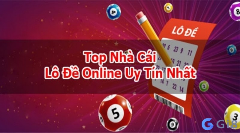 Trang web đánh lô đề uy tín: Top 5 gọi tên địa chỉ nào?