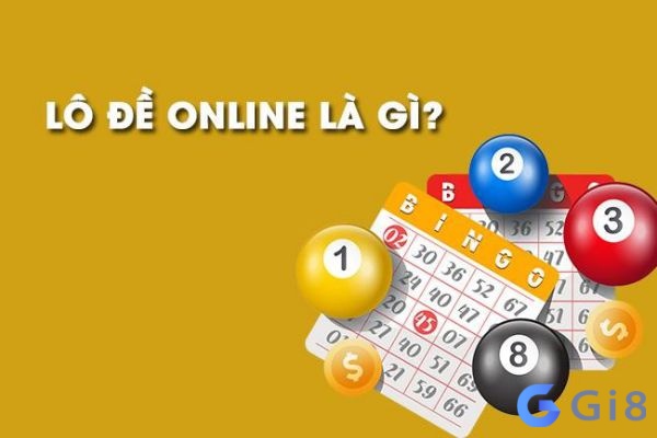 Chơi lô đề online là gì?