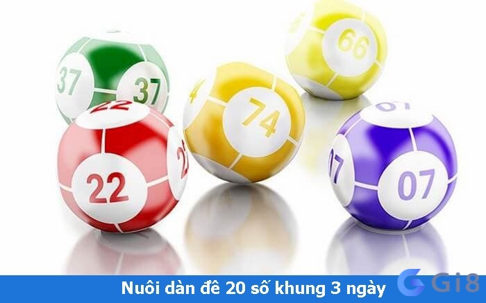 Dàn đề 20 số nuôi 3 ngày đẹp