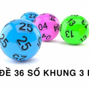 Dàn đề 36 con khung 3 ngày - Ưu điểm & tuyệt chiêu chơi dễ ăn