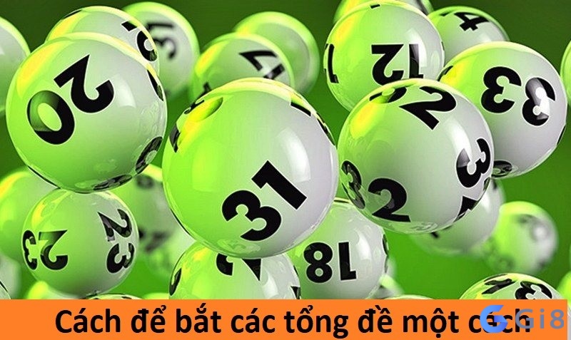 Cách để bắt các tổng đề một cách chuẩn xác nhất