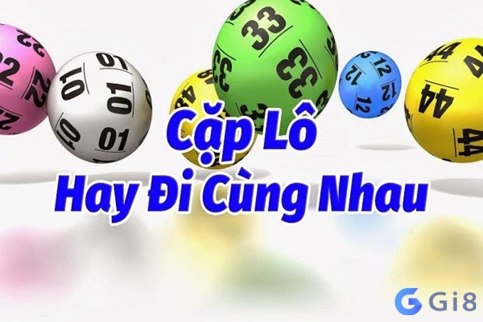 Những cặp lô thường xuyên xuất hiện cùng nhau