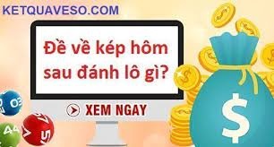 Khi đề về kép hôm nay, hôm sau nên đánh lô con gì chuẩn?