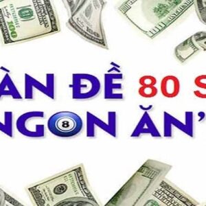 Dan de 80 so - Khám phá bí quyết đánh dàn đề 80 số thành công