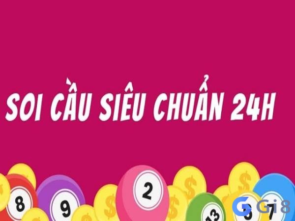 Soi cầu chuẩn xác với công cụ soi cầu 24h