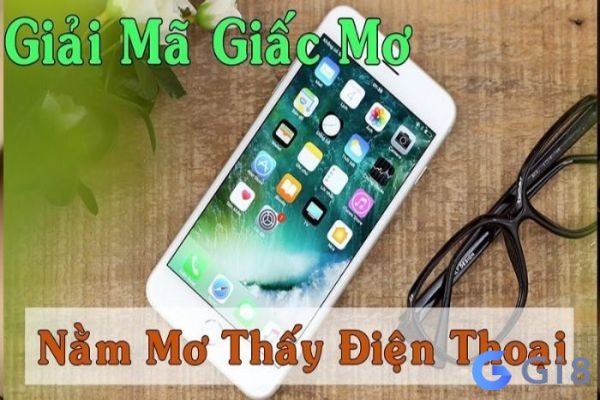 Điềm báo gì khi ta nằm mơ thấy mất điện thoại