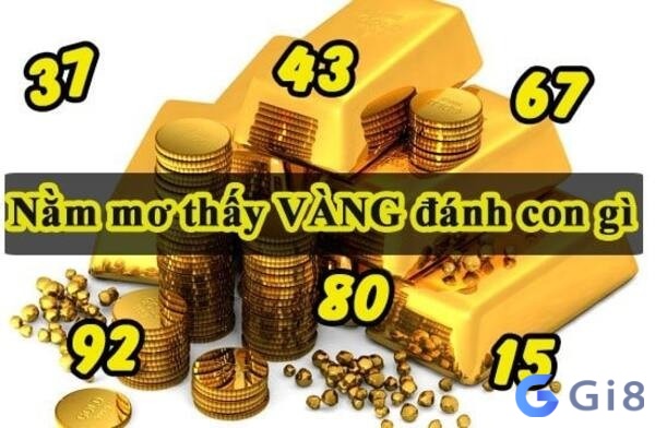 Chiêm bao thấy vàng 24k đánh số nào dễ trúng và may mắn?