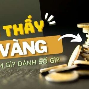 Chiêm bao thấy vàng 24k: Phân tích điềm báo cực chuẩn