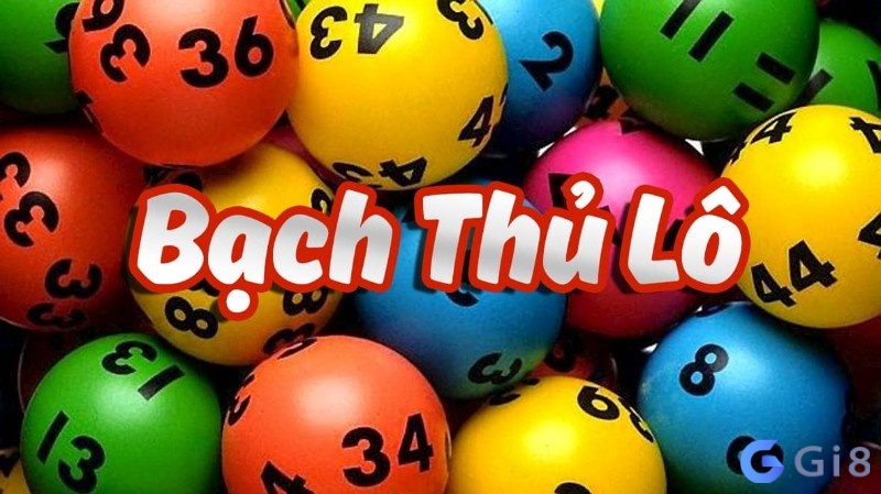 Bạch thủ lô là gì? Cách chơi bạch thủ lô như thế nào?