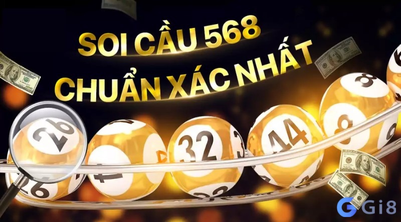 Soi cầu 568 được biết đến là công cụ dự đoán vô cùng chuẩn xác