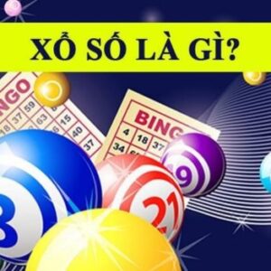 Xổ số là gì? 3 loại hình xổ số hợp pháp tại Việt Nam