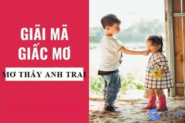 Mo thay anh trai cho thấy bạn đang được bảo vệ, bao bộ và hỗ trợ từ gia đình