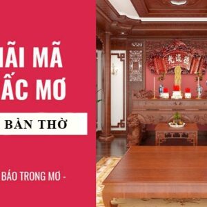 Chiem bao thay ban tho có điềm gì? Con số liên quan là số mấy?